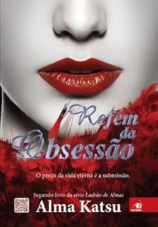 Livro Refém da obsessão (Ladrão de Almas Livro 2)