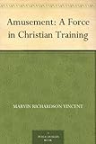 Amusement: A Force in Christian Training by