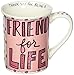 Enesco Our Name is Mud Hand-Drawn Friend for Life Stoneware Coffee Mug, 16 oz, Pink