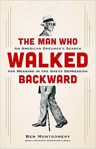 The Man Who Walked Backward An American Dreamer S Search For