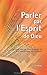 Parler par l'Esprit de Dieu: Une étude verset par verset du chapitre 14 de la première épître au by 