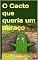 Livro O CACTO QUE QUERIA UM ABRAÇO