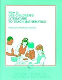 How to Use Children's Literature to Teach Mathematics, Welchman-Tischler, Rosamond, 0873533496
