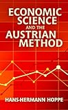 Economic Science and the Austrian Method