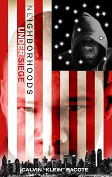 Neighborhoods Under Siege: Memoirs Of A Brooklyn Don by [Bacote, Calvin]