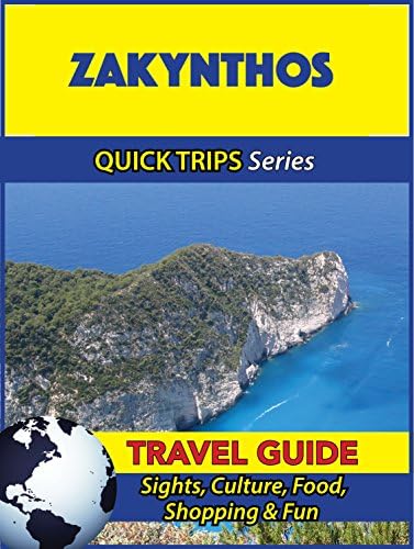 Zakynthos Travel Guide (Quick Trips Series): Sights, Culture, Food, Shopping & Fun Kindle Edition