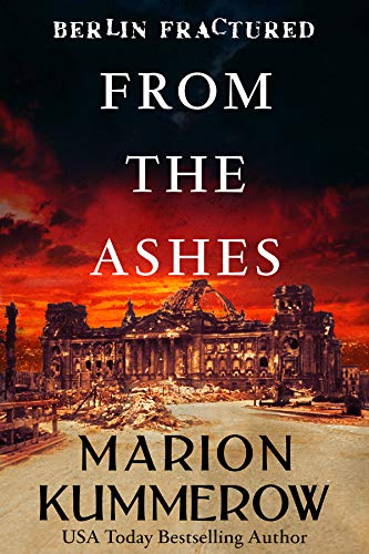 From the Ashes (Berlin Fractured Book 1) by Marion Kummerow