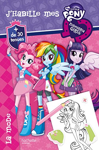 My Little Pony Equestria Girls - j'habille la mode