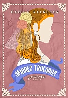 Livro Amores Trocados - Entraves