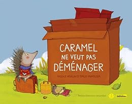 Caramel ne veut pas déménager