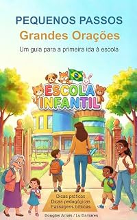 Livro Pequenos Passos Grandes Orações: Um guia para a primeira ida à escola