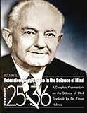 Extension Study Course in the Science of Mind: Volume 3, Lessons 25-36: A Complete Commentary on the Science of Mind Textbook