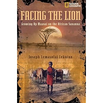 Facing the Lion: Growing Up Maasai on the African Savanna (Biography)