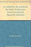 Front cover for the book La rebelión de esclavos de Haití by Torcuato S. Di Tella