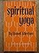 Spiritual Yoga. - 0820200883 Book Cover