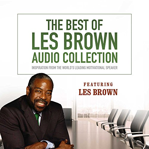The Best of Les Brown Audio Collection: Inspiration from the World's Leading Motivational Speaker The Best of Les Brown Audio Collection: Inspiration from the World's Leading Motivational Speaker