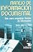 Manejo de informacion documental / Document Information Management: Guia para organizar fuentes de informacion / Guide for organizing information sources - Gutierrez