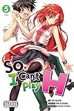 So, I Can't Play H, Vol. 5 - manga