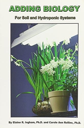 Adding Biology - For Soil and Hydroponic Systems by Carole Ann Rollins, Elaine R. Ingham (Paperback)