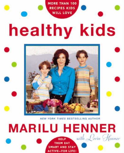 Download Healthy Kids: Help Them Eat Smart and Stay Active--For Life Download Healthy Kids: Help Them Eat Smart and Stay Active--For Life