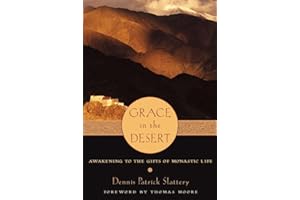 Grace in the Desert: Awakening to the Gifts of Monastic Life