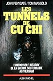 Les Tunnels de Cu-Chi - l'Incroyable Histoire de la Guerre Souterraine au Vietnam by 