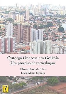 Livro Outorga Onerosa em Goiânia: Um processo de verticalização
