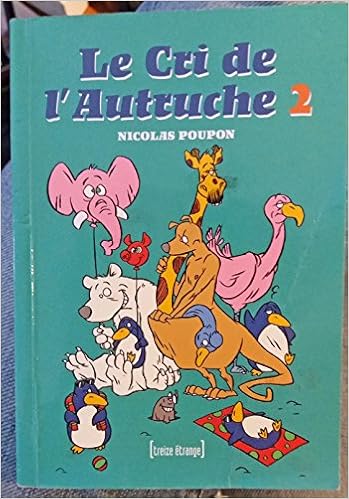 Amazon Fr Le Cri De L Autruche Et Autres Beuglements Poupon Nicolas Livres
