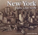New York Then and Now (Then & Now)