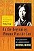 In the Beginning, Woman Was the Sun: The Autobiography of a Japanese Feminist (Weatherhead Books on by Raichō Hiratsuka, Teruko Craig