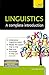 Linguistics: A Complete Introduction (Teach Yourself)