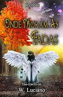 Livro Onde moram as fadas (Lendas)