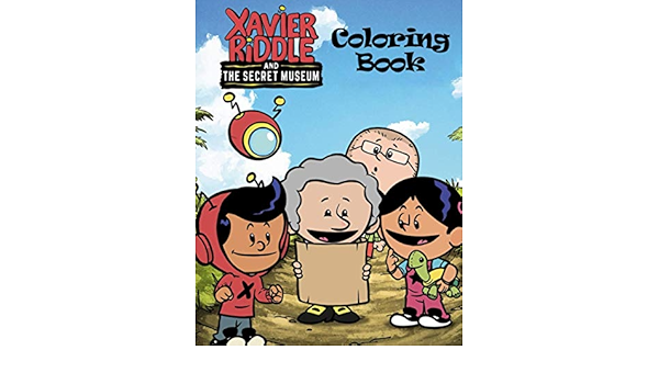 xavier riddle and the secret museum coloring book creative coloring books for adults and kids with 50 high quality images book cute 9798570098855 amazon com books