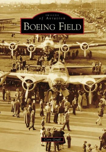 Boeing Field (Images of Aviation: Washington)