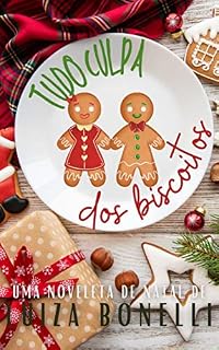 Livro Tudo Culpa dos Biscoitos: Uma noveleta de Natal