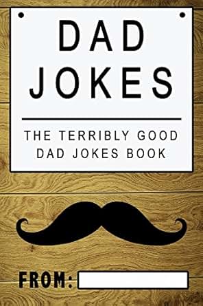 Dad Jokes: The Terribly Good Dad jokes book| Father's Day ...