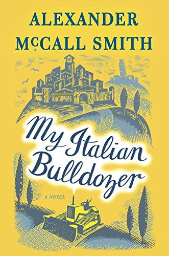 My Italian Bulldozer: A Novel