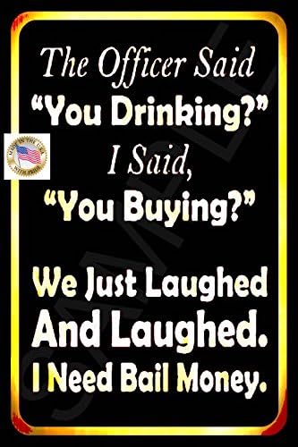 Bail Money Man Cave Sign MADE IN USA! 8"x12" All Weather Metal Man Cave Bar Decor Humor
