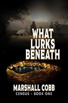 CENSUS: What Lurks Beneath by [Cobb, Marshall]