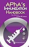 APhA's Immunization Handbook, 3e