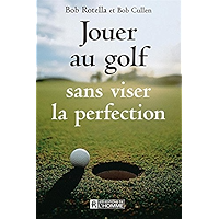 Jouer au golf sans viser la perfection (French Edition) book cover Jouer au golf sans viser la perfection (French Edition) book cover