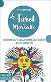 Le tarot de Marseille comme outil d'accompagnement au quotidien by 