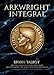 Arkwright Integral: The Adventures of Luther Arkwright, Heart of Empire: The Legacy of Luther Arkwri by 