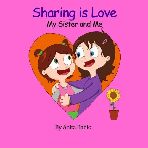 Sharing Is Love: My Sister and Me