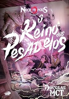 Livro Necrópolis 3 - O Reino dos Pesadelos