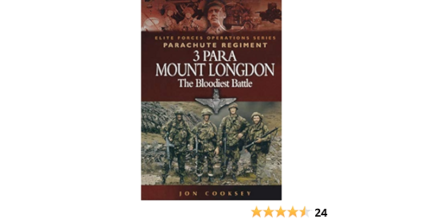 Amazon Com 3 Para Mount Longdon The Bloodiest Battle Elite Forces Operations Series Ebook Cooksey Jon Kindle Store