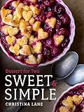 Sweet & Simple: Dessert for Two Sweet & Simple: Dessert for Two