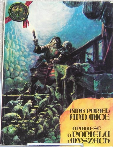 King Popiel and the Mice: Opowiesc o Popielu i myszach