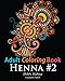 Adult Coloring Book - Henna #2: Coloring Book for Adults Featuring 50 Inspirational Henna Paisley Designs (Hobby Habitat Coloring Books) (Volume 13) by Hobby Habitat Coloring Books