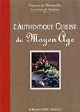 Authentique cuisine du Moyen Age by